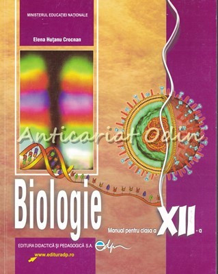 Biologie. Manual Pentru Clasa A XII-a - Elena Hutanu Crocnan