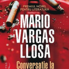 Conversatie la Catedrala - Mario Vargas Llosa