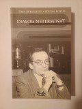 Ioan Mihăilescu; Zoltan Rostas - Dialog neterminat (2007)