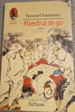 Maestrul de Go - Yasunari Kawabata - Roman Japonez - Editura Humanitas 2007 / raftul Denisei / ca nouă
