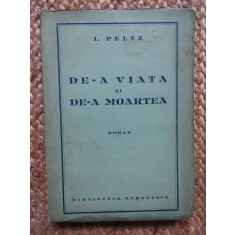 De-a viata si de-a moartea , I. Peltz