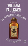 Un trandafir pentru Emily și alte povestiri - Hardcover - William Faulkner - Art