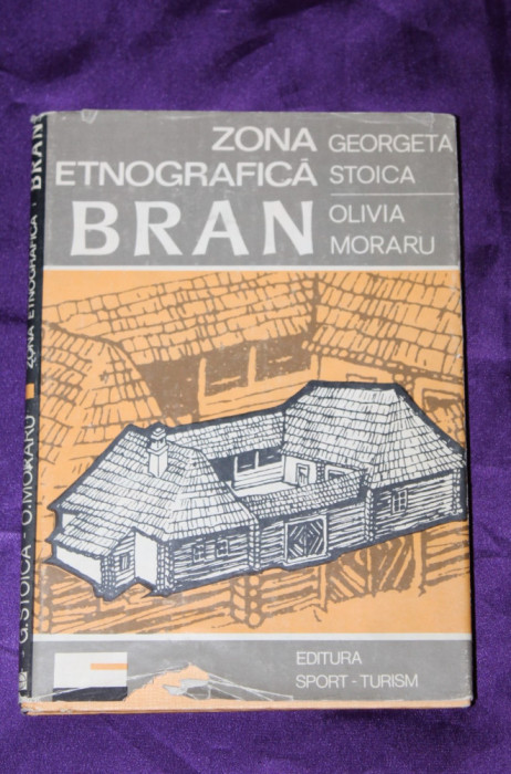 Zona etnografica Bran - Georgeta Stoica Olivia Moraru etnografie arta populara