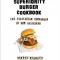 The Superiority Burger Cookbook: The Vegetarian Hamburger Is Now Delicious