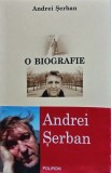 Cumpara ieftin Biografie Andrei Șerban - 2006 - Editura Polirom - Carte Brosata, Limba Romana, 360 pagini, 12x18 cm