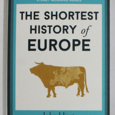 THE SHORTEST HISTORY OF EUROPE by JOHN HIRST , 2012