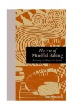 The Art of Mindful Baking | Julia Ponsonby, The Ivy Press