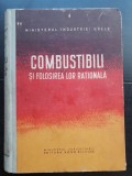 Combustibilii și folosirea lor rațională - F. Haralamb, Gh. Kivu, I. Lemel, H. Bobeș (foarte rară!)