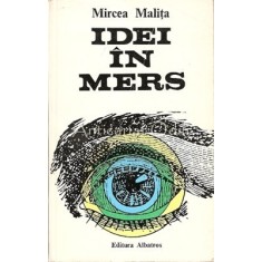 Idei In Mers - Mircea Malita