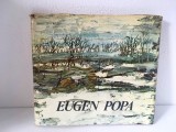 ALBUM arta: EUGEN POPA- text de DAN GRIGORESCU,Editura Meridiane 1982