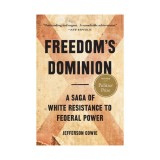 Freedom's dominion: a saga of white resistance to federal power