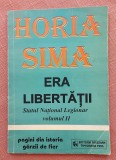 Era libertatii Volumul 2. Editura gordian, 1995 - Horia Sima