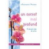 Un secret mai profund. Ce doreste viata de la tine - Annemarie Postma