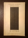Alexandru Paleologu - Spiritul și litera. &Icirc;ncercări de pseudocritică (vezi descriere!)