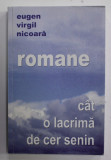 ROMANE CAT O LACRIMA DE CER SENIN de EUGEN VIRGIL NICOARA , 2008