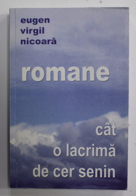 ROMANE CAT O LACRIMA DE CER SENIN de EUGEN VIRGIL NICOARA , 2008 foto