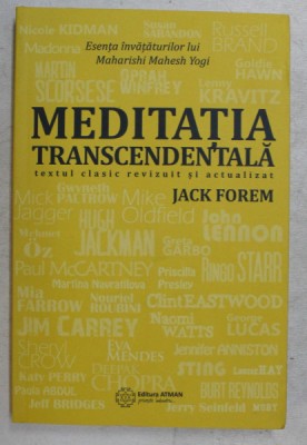 MEDITATIA TRANSCENDENTALA , TEXTUL CLASIC REVIZUIT SI ACTUALIZAT de JACK FOREM , 2014 foto