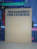 von Professor ALBIN MULLER - HOLZHAUSER ( CASE DIN LEMN ) , STUTTGART , 1921