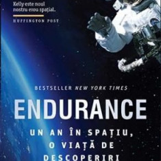 Endurance Un an in spatiu, o viata de descoperiri – Scott Kelly