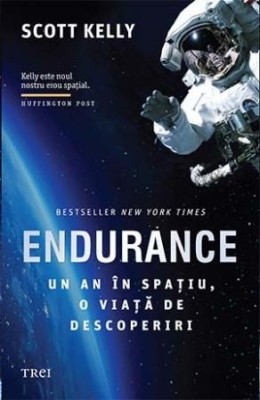 Endurance Un an in spatiu, o viata de descoperiri &amp;ndash; Scott Kelly foto