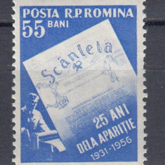ROMANIA 1956 LP 415 - 25 DE ANI DE LA APARITIA ZIARULUI SCANTEIA SARNIERA