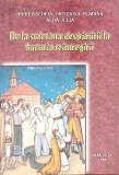 De la Suferinta Despartirii la Bucuria Reintregirii - Necunoscut, Crestinism, Arhiepiscopia Alba Iulia, 1998, Romana