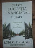 Ce este educatia financiara... de fapt? - Robert T. Kiyosaki