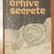 Arhive secrete de Sergiu Verona