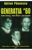 Generatia 60. Nichita Stanescu, Marin Sorescu, Ioan Alexandru - Adrian Paunescu