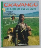 OKAWANGO , ON A MARCHE SUR LA TERRE , 1997