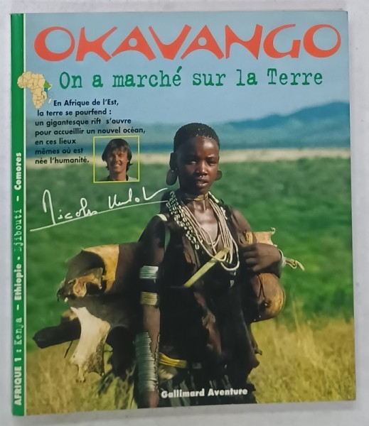 OKAWANGO , ON A MARCHE SUR LA TERRE , 1997