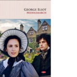 Middlemarch - George Eliot, Eugen B Marian