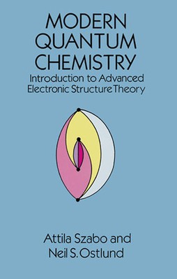 Modern Quantum Chemistry: Introduction to Advanced Electronic Structure Theory foto