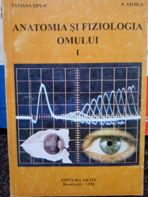 Tatiana Tiplic - Anatomia si fiziologia omului, vol. I (1998) foto