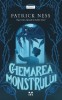 Chemarea Monstrului - Patrick Ness - Carte Noua/Anticariat - Stare Buna/Foarte Buna