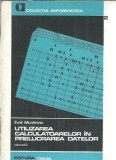 Utilizarea calculatoarelor in prelucrarea datelor II - Emil Munteanu