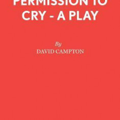 Permission to Cry - A Play