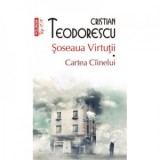 Soseaua virtutii. Cartea Ciinelui - Cristian&amp;nbsp;Teodorescu