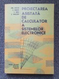 PROIECTAREA ASISTATA DE CALCULATOR A SISTEMELOR ELECTRONICE - Nicolau, Mirea