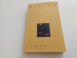 PLATON OPERE 4/IV-HUMANITAS 2004- SOFISTUL/OMUL POLITIC/PHILEBOS/TIMAIOS/CRITIAS