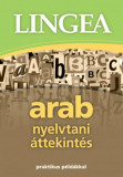 Arab nyelvtani &aacute;ttekint&eacute;s - praktikus p&eacute;ld&aacute;kkal