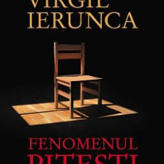 Fenomenul Pitesti - Virgil Ierunca