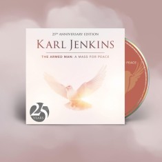 The Armed Man: A Mass For Peace (25th Anniversary) | Karl Jenkins