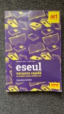 ESEUL. VARIANTA RAPIDA DE PREGATIRE BACALAUREAT LIMBA ROMANA - Lascar, Paicu