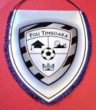 Fanion (de protocol) fotbal - POLI TIMISOARA (dimensiuni 34X26 cm)
