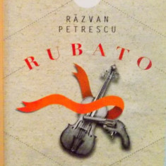 RUBATO de RAZVAN PETRESCU, 2011