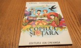 VIRGIL CARIANOPOL (dedicatie-autograf) - Copilul si Tara - Ion Panaitescu (ilustratii) Editura Ion Creanga, 1981, 118 p.; coperta originala