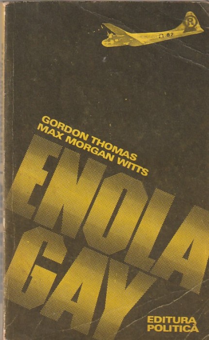 GORDON THOMAS, MAX MORGAN WITTS - ENOLA GAY