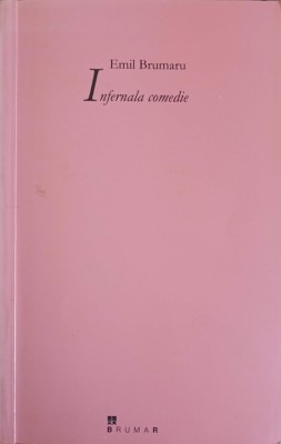 INFERNALA COMEDIE, SONETE (CU DEDICATIA AUTORULUI)-EMIL BRUMARU-249295 foto
