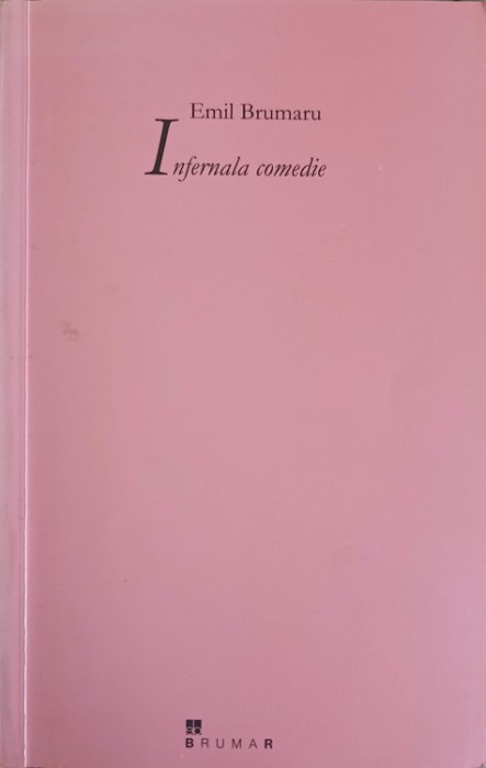 INFERNALA COMEDIE, SONETE (CU DEDICATIA AUTORULUI)-EMIL BRUMARU-249295